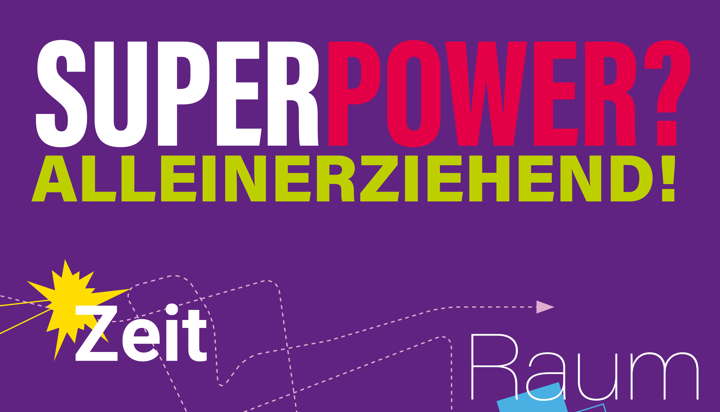 Superpower? Alleinerziehend! 